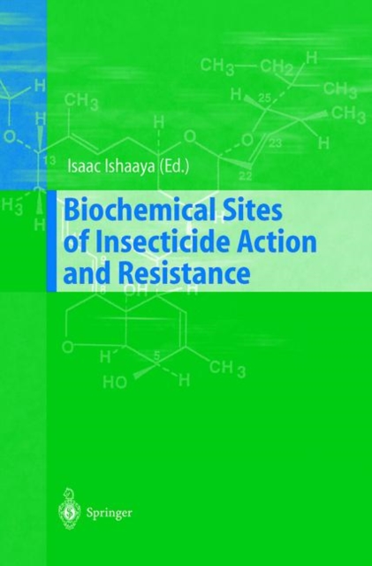Biochemical Sites of Insecticide Action and Resistance, Hardback Book