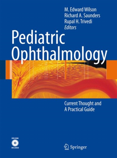 Pediatric Ophthalmology : Current Thought and A Practical Guide, Hardback Book