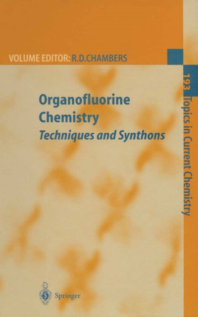 Organofluorine Chemistry : Techniques and Synthons, PDF eBook