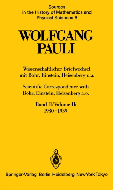 Wissenschaftlicher Briefwechsel mit Bohr, Einstein, Heisenberg u.a. Band II: 1930-1939 / Scientific Correspondence with Bohr, Einstein, Heisenberg a.o. Volume II: 1930-1939, PDF eBook