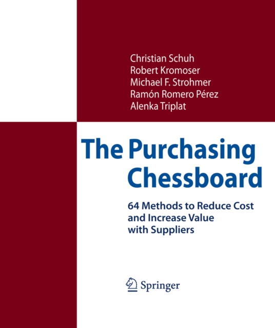 The Purchasing Chessboard : 64 Methods to Reduce Cost and Increase Value with Suppliers, PDF eBook