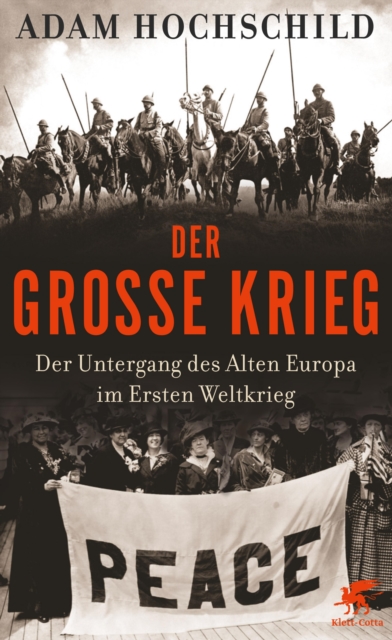 Der Groe Krieg : Der Untergang des Alten Europa im Ersten Weltkrieg, EPUB eBook