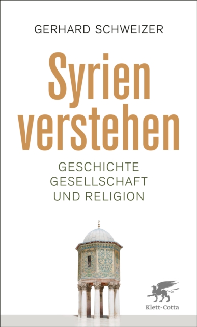 Syrien verstehen : Geschichte, Gesellschaft und Religion, EPUB eBook