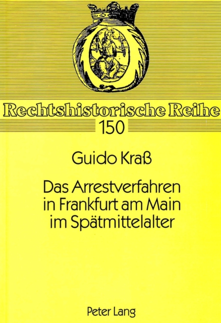 Das Arrestverfahren in Frankfurt am Main im Spaetmittelalter, Paperback Book