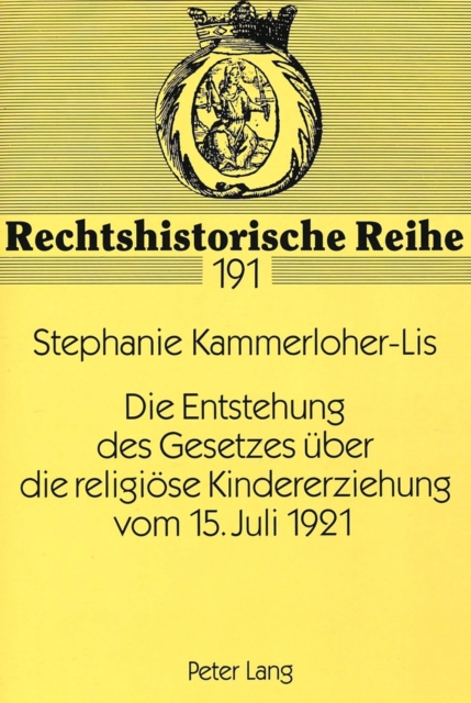 Die Entstehung des Gesetzes ueber die religioese Kindererziehung vom 15. Juli 1921, Paperback Book