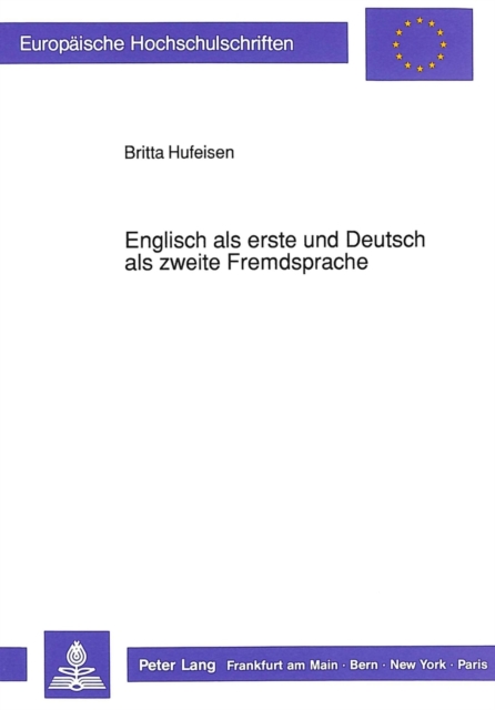 Englisch ALS Erste Und Deutsch ALS Zweite Fremdsprache : Empirische Untersuchung Zur Fremdsprachlichen Interaktion, Paperback / softback Book