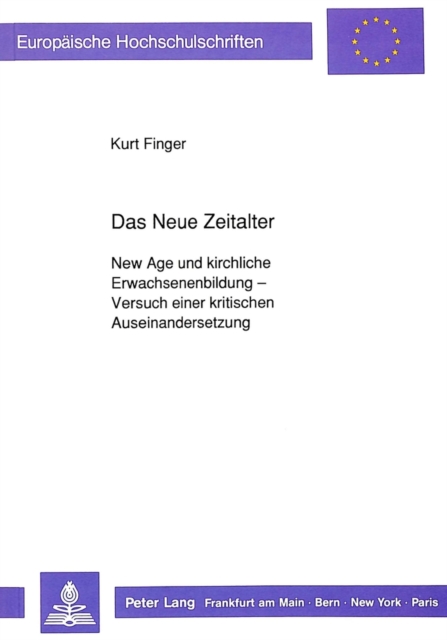 Das Neue Zeitalter : New Age und kirchliche Erwachsenenbildung - Versuch einer kritischen Auseinandersetzung, Paperback Book