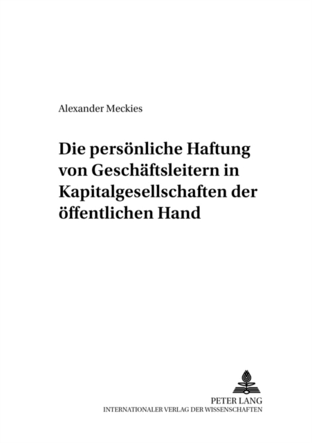 Die Persoenliche Haftung Von Geschaeftsleitern in Kapitalgesellschaften Der Oeffentlichen Hand, Paperback / softback Book