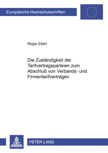 Die Zustaendigkeit Der Tarifvertragsparteien Zum Abschluss Von Verbands- Und Firmentarifvertraegen, Paperback / softback Book