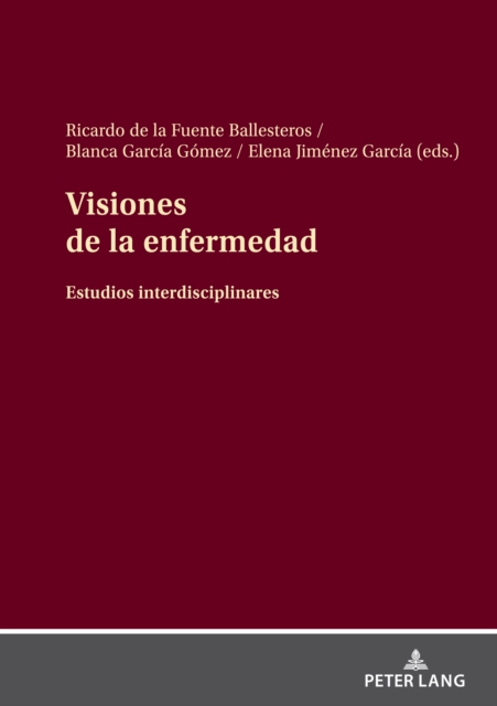 Visiones de la enfermedad : Estudios interdisciplinares, PDF eBook