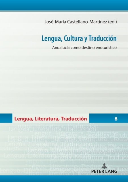 Lengua, Cultura y Traduccion : Andalucia como destino enoturistico, EPUB eBook