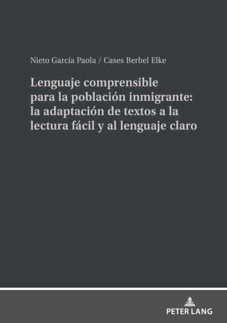 Lenguaje comprensible para la poblacion inmigrante: la adaptacion de textos a la lectura facil y al lenguaje claro, PDF eBook