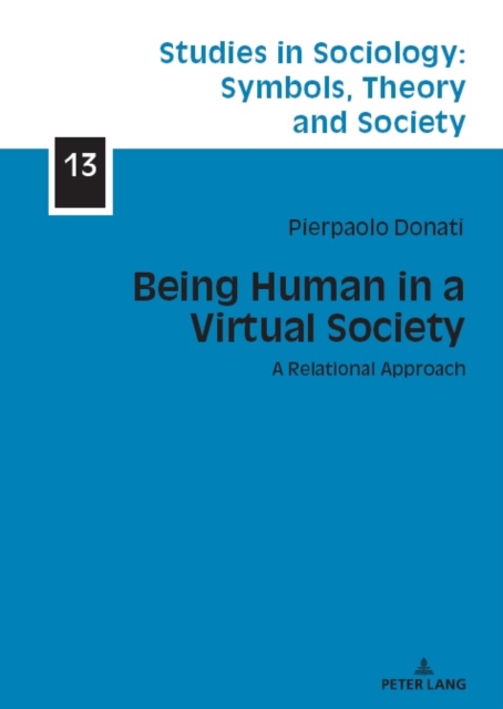 Being Human in a Virtual Society : A Relational Approach, Hardback Book