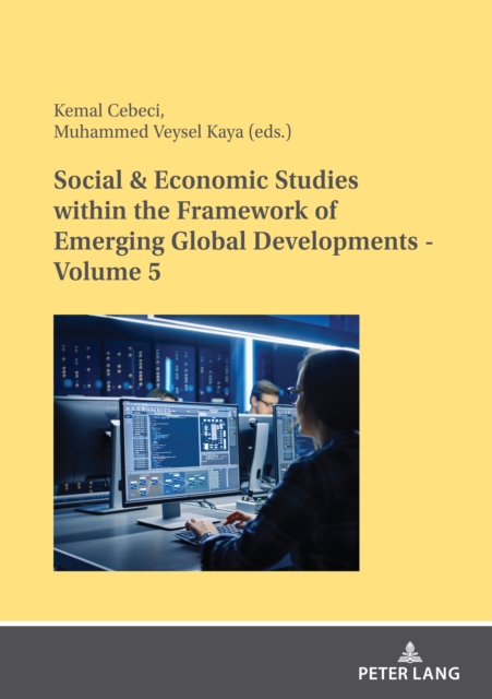Social & Economic Studies within the Framework of Emerging Global Developments - Volume 5, EPUB eBook