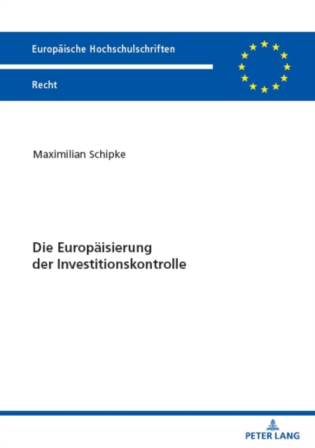 Die Europaeisierung der Investitionskontrolle, Paperback Book