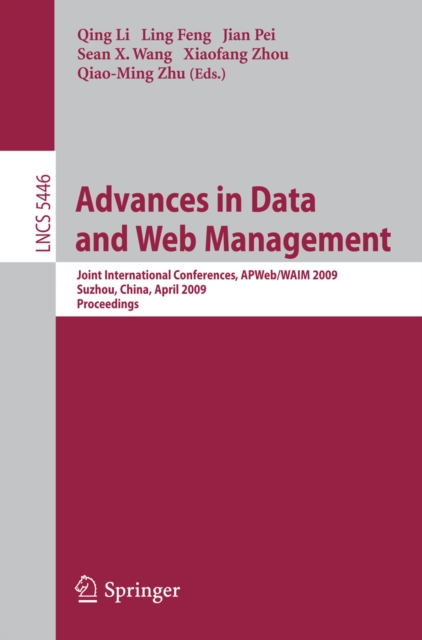 Advances in Data and Web Management : Joint International Conferences, APWeb/WAIM 2009, Suzhou, China, April 2-4, 2009, Proceedings, PDF eBook