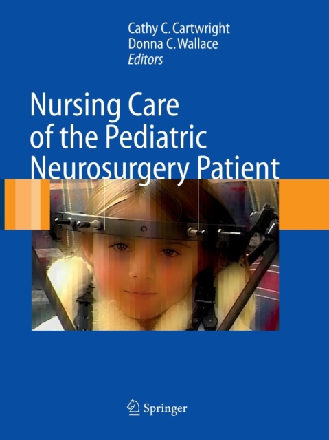 Nursing Care of the Pediatric Neurosurgery Patient, Paperback Book