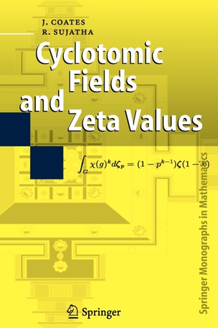 Cyclotomic Fields and Zeta Values, Paperback Book