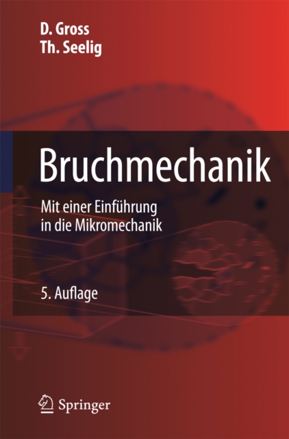 Bruchmechanik : Mit einer Einfuhrung in die Mikromechanik, PDF eBook
