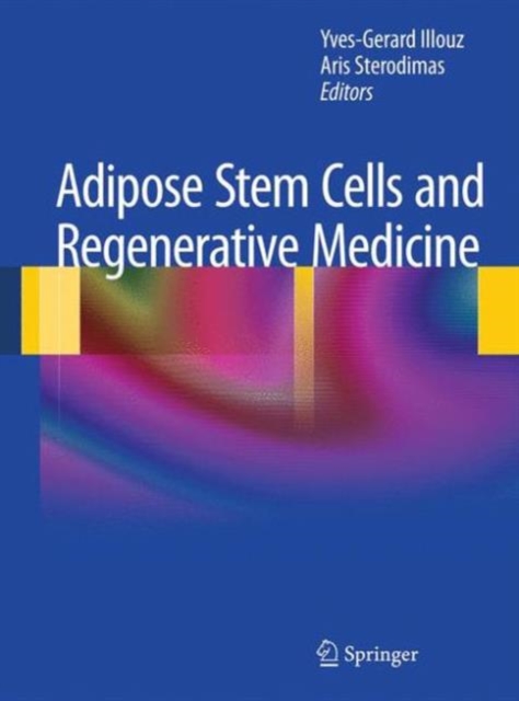 Adipose Stem Cells and Regenerative Medicine, Hardback Book