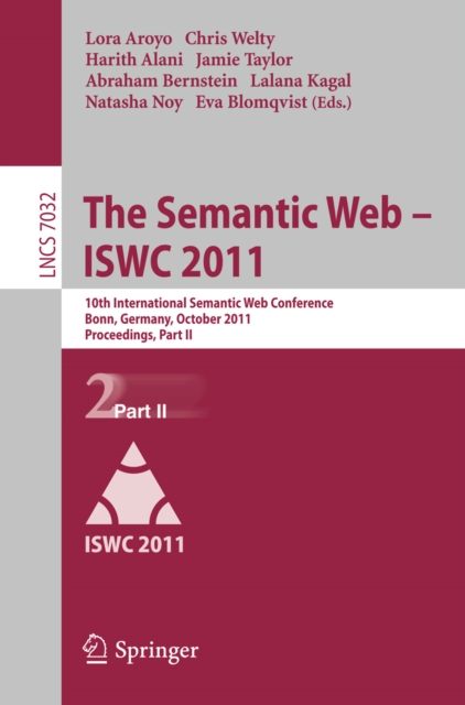 The Semantic Web -- ISWC 2011 : 10th International Semantic Web Conference, Bonn, Germany, October 23-27, 2011, Proceedings, Part II, PDF eBook