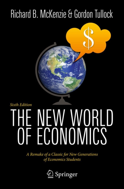 The New World of Economics : A Remake of a Classic for New Generations of Economics Students, PDF eBook