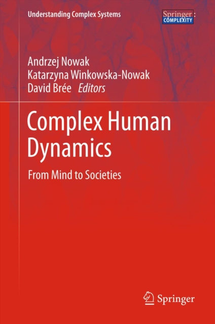 Complex Human Dynamics : From Mind to Societies, PDF eBook