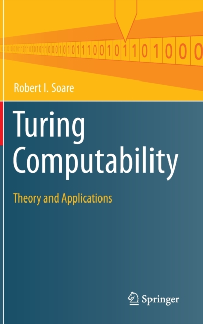 Turing Computability : Theory and Applications, Hardback Book