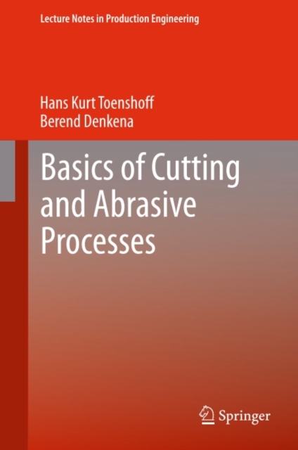 Basics of Cutting and Abrasive Processes, PDF eBook