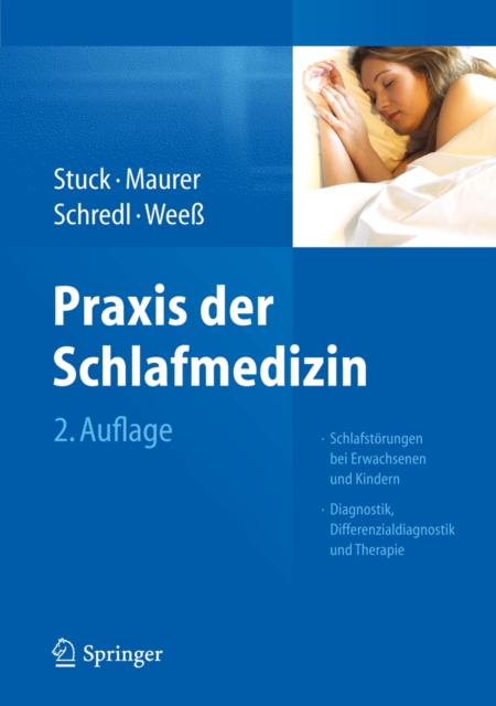 Praxis der Schlafmedizin : Schlafstorungen bei Erwachsenen und Kindern  Diagnostik, Differenzialdiagnostik und Therapie, PDF eBook