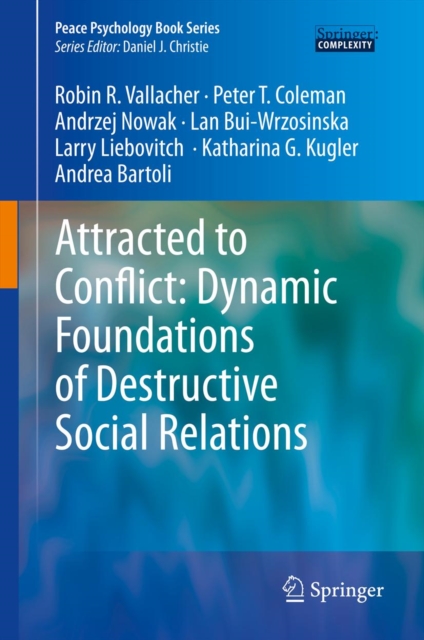 Attracted to Conflict: Dynamic Foundations of Destructive Social Relations, PDF eBook