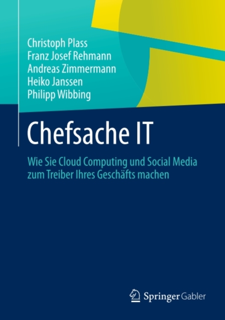 Chefsache IT : Wie Sie Cloud Computing und Social Media zum Treiber Ihres Geschafts machen, PDF eBook
