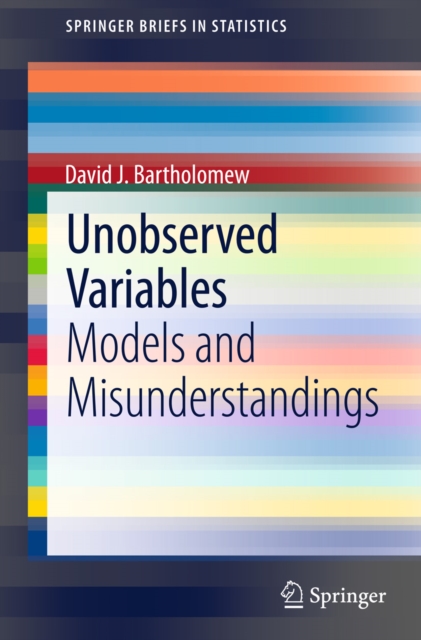 Unobserved Variables : Models and Misunderstandings, PDF eBook