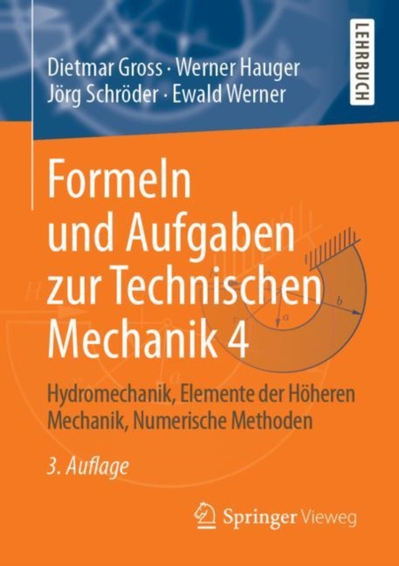 Formeln und Aufgaben zur Technischen Mechanik 4 : Hydromechanik, Elemente der Hoheren Mechanik, Numerische Methoden, Paperback / softback Book