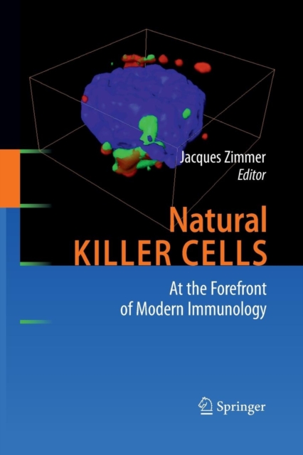 Natural Killer Cells : At the Forefront of Modern Immunology, Paperback / softback Book
