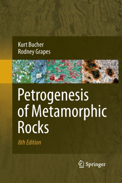 Petrogenesis of Metamorphic Rocks, Paperback / softback Book