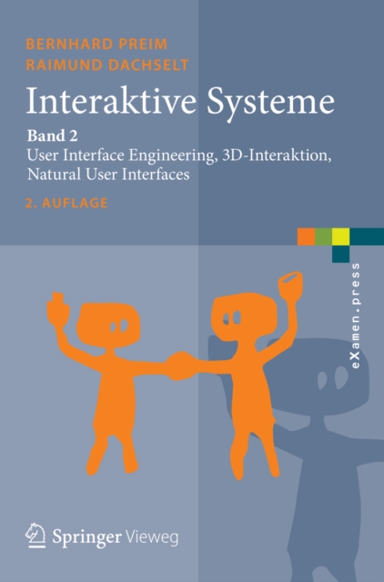 Interaktive Systeme : Band 2: User Interface Engineering, 3D-Interaktion, Natural User Interfaces, PDF eBook