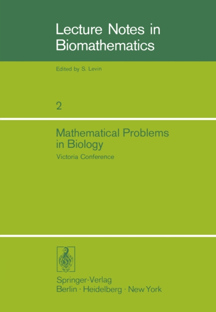 Mathematical Problems in Biology : Victoria Conference, PDF eBook