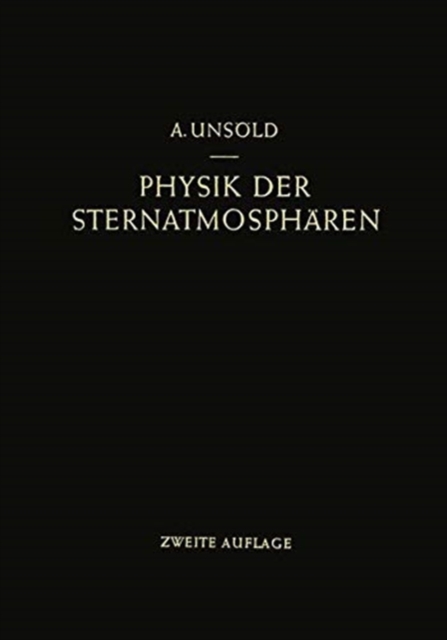 Physik der Sternatmospharen mit besonderer Berucksichtigung der Sonne, Paperback Book