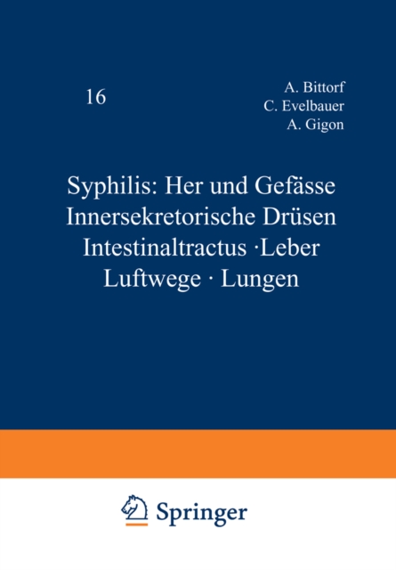 Syphilis: Herz und Gefasse Innersekretorische Drusen Intestinaltractus * Leber Luftwege * Lungen, PDF eBook