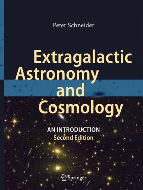 Extragalactic Astronomy and Cosmology : An Introduction, Hardback Book