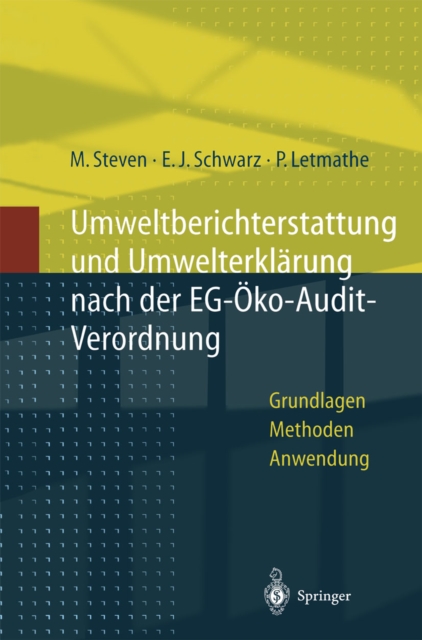 Umweltberichterstattung und Umwelterklarung nach der EG-Okoaudit-Verordnung : Grundlagen, Methoden und Anwendungen, PDF eBook
