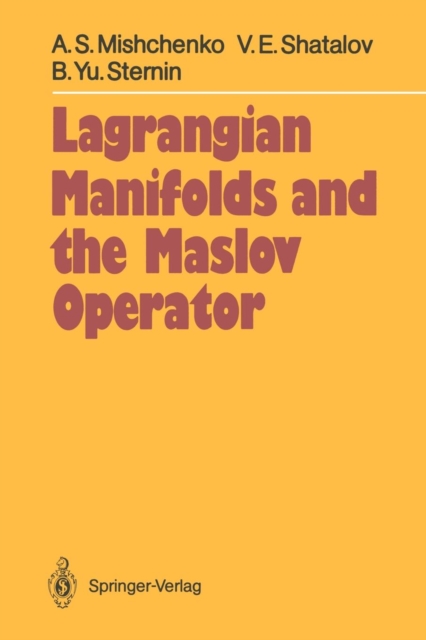 Lagrangian Manifolds and the Maslov Operator, Paperback Book