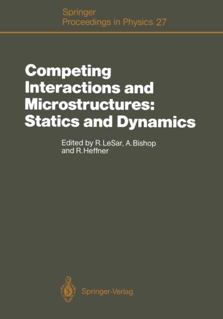 Competing Interactions and Microstructures: Statics and Dynamics : Proceedings of the CMS Workshop, Los Alamos, New Mexico, May 5-8, 1987, PDF eBook
