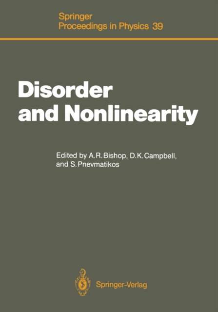 Disorder and Nonlinearity : Proceedings of the Workshop J.R. Oppenheimer Study Center Los Alamos, New Mexico, 4-6 May, 1988, PDF eBook