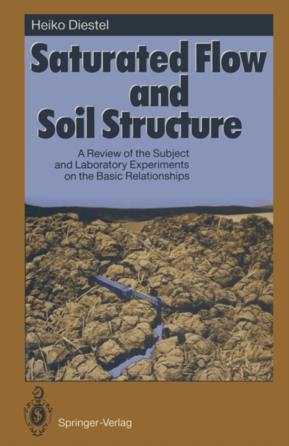 Saturated Flow and Soil Structure : A Review of the Subject and Laboratory Experiments on the Basic Relationships, PDF eBook