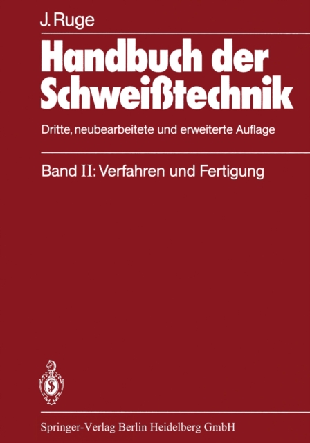 Handbuch der Schweitechnik : Band II: Verfahren und Fertigung, PDF eBook