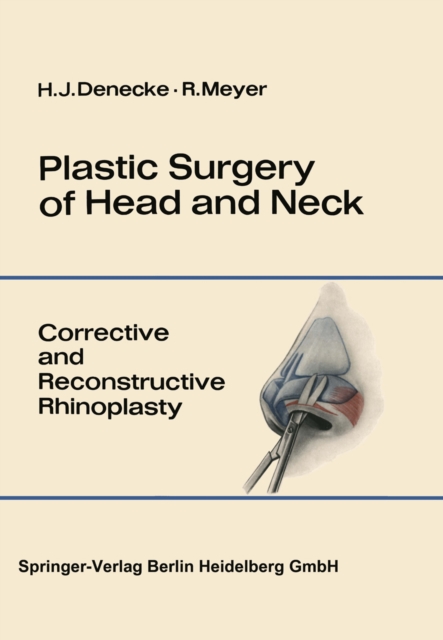Plastic Surgery of Head and Neck : Volume I: Corrective and Reconstructive Rhinoplasty, PDF eBook