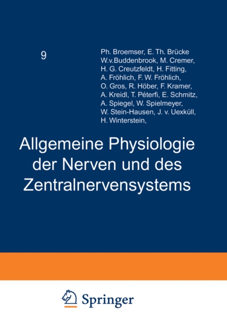 Handbuch der Normalen und Pathologischen Physiologie : Neunter Band Allgemeine Physiologie der Nerven und des Zentralnervensystems, PDF eBook
