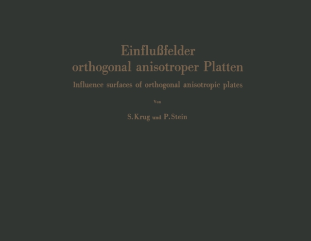 Einflufelder orthogonal anisotroper Platten / Influence surfaces of orthogonal anisotropic plates, PDF eBook